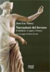 Narrazioni del fervore. Il desiderio, il sapere, il fuoco