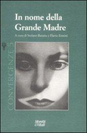 La grande madre. Convergenze: 5