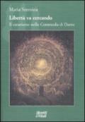 Libertà va cercando. Il catarismo nella «Commedia» di Dante