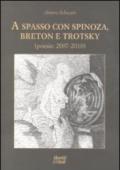 A spasso con Spinoza, Breton e Trotsky. Poesie (2007-2010)