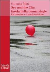 Sex And The City: Favola Della Donna Single