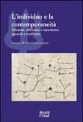 L'individuo e la contemporaneità. Dilemmi, difficoltà e incertezze: sguardi a confronto