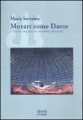 Mozart come Dante. Il flauto magico: un cammino spirituale