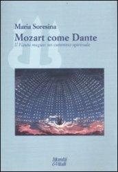 Mozart come Dante. Il flauto magico: un cammino spirituale