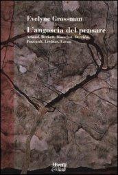 L'angoscia del pensare. Artaud, Beckett, Blanchot, Derrida, Foucault, Levinas, Lacan