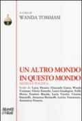 Un altro mondo in questo mondo. Mistica e politica