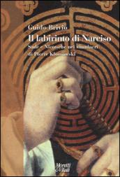 Il labirinto di Narciso. Sade e Nietzsche nei simulacri di Pierre Klossowski