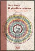 Il giardino conteso. L'essere e l'ingannevole apparire