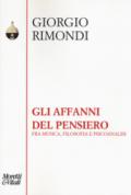 Gli affanni del pensiero. Fra musica, filosofia e psicoanalisi