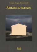 Abitare il silenzio. Ediz. a colori