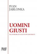 Uomini giusti. Dal patriarcato alle nuove maschilità