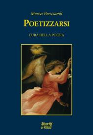 Poetizzarsi. Cura della poesia