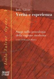 Verità e esperienza. Saggi sulla genealogia della ragione moderna