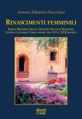 Rinascimenti femminili. Emilia Brembati Solza, Ginevra Salviati Baglioni, Lucina Cattaneo Tasso, donne tra XVI e XVII secolo