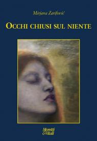 Occhi chiusi sul niente