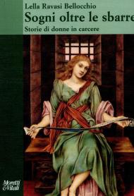 Sogni oltre le sbarre. Storie di donne in carcere