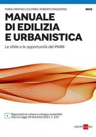 Manuale di edilizia e urbanistica. Le sfide e le opportunità del PNRR