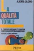 La qualità totale. Il company-wide quality control come nuovo sistema manageriale