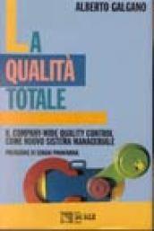 La qualità totale. Il company-wide quality control come nuovo sistema manageriale