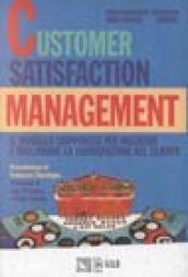 Customer satisfaction management. Il modello giapponese per misurare e migliorare la soddisfazione del cliente