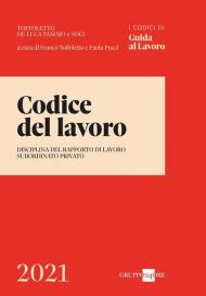 Codice del lavoro. Disciplina del rapporto di lavoro subordinato privato