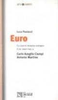 Euro. La nuova moneta europea. Con interviste a Carlo Azeglio Ciampi e Antonio Martino