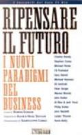 Ripensare il futuro. I nuovi paradigmi del business