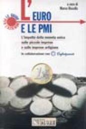 L'euro e le PMI. L'impatto della moneta unica sulle piccole imprese e le imprese artigiane