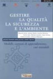 Gestire la qualità, la sicurezza e l'ambiente. Percorsi formativi nelle piccole e medie imprese