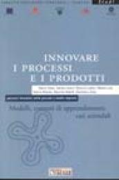 Innovare i processi e i prodotti