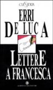 Variazioni sopra una nota sola. Lettere a Francesca