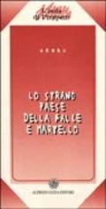 Lo strano paese della falce e martello