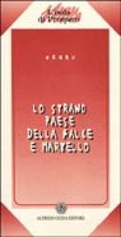 Lo strano paese della falce e martello