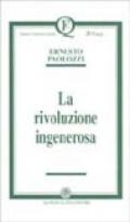 La rivoluzione ingenerosa