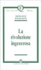 La rivoluzione ingenerosa