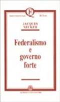 Federalismo e governo forte