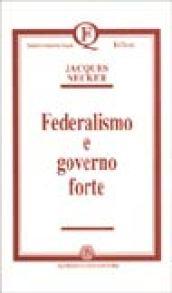 Federalismo e governo forte