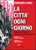 La città ogni giorno. Viaggio non immaginario nel malessere metronapoletano