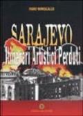Sarajevo. Itinerari artistici perduti