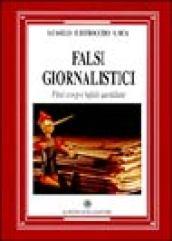 Falsi giornalistici. Finti scoop e bufale quotidiane