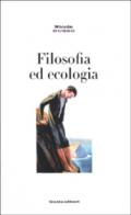 Filosofia ed ecologia. Genealogia della scienza ecologica ed etica della crisi ambientale