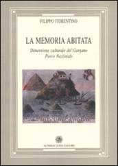 La memoria abitata. Dimensione culturale del Gargano parco nazionale