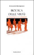 Bioetica delle virtù. Il soggetto e la comunità