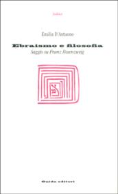 Ebraismo e filosofia. Saggio su Franz Rosenzweig