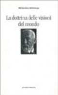 La dottrina delle visioni del mondo. Trattati sulla filosofia della filosofia