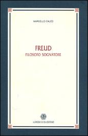 Freud. Filosofo sognatore