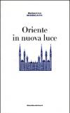 Oriente in nuova luce