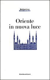 Oriente in nuova luce