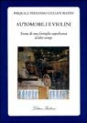 Automobili e violini. Storia di una famiglia napoletana d'altri tempi
