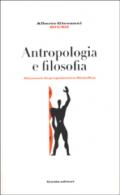 Antropologia e filosofia. Elementi di propedeutica filosofica